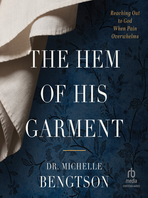 Title details for The Hem of His Garment by Dr. Michelle Bengtson - Available